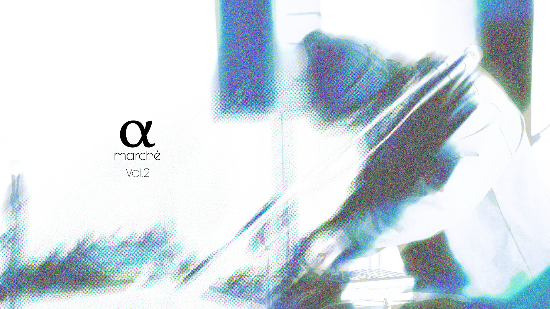 α marché vol.2 / αマルシェvol.2